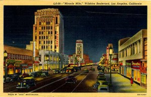 Miracle Mile (1940). Looking West on Wilshire, at night . Title: "LA-68--Miracle Mile, Wilshire Boulevard, Los Angeles, CA". Vintage linen postcard. Source: Western Publishing and Novelty Company.